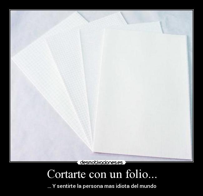 Cortarte con un folio... - 