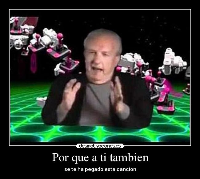 Por que a ti tambien - 