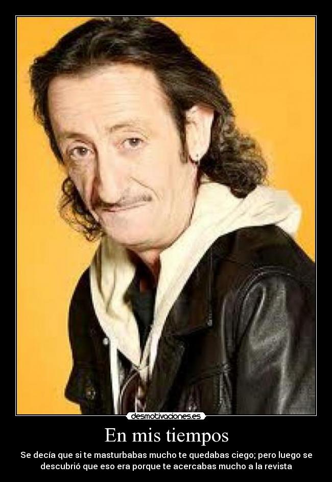 En mis tiempos -