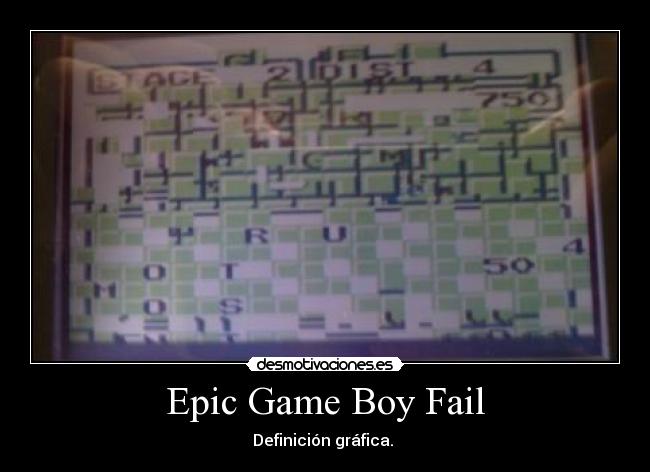 Epic Game Boy Fail - Definición gráfica. 