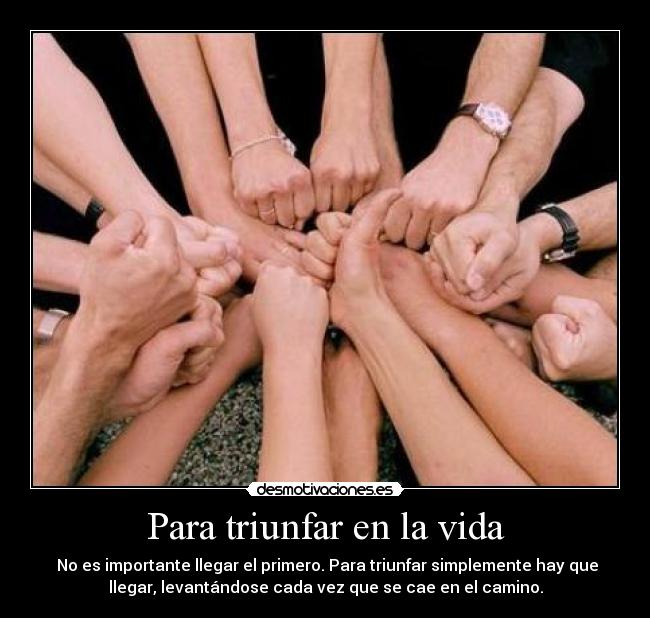 Para triunfar en la vida -