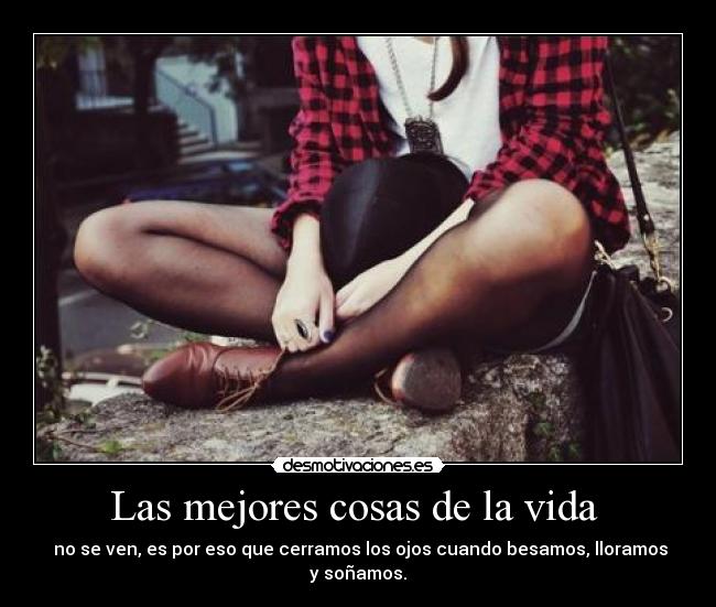 Las mejores cosas de la vida  - 