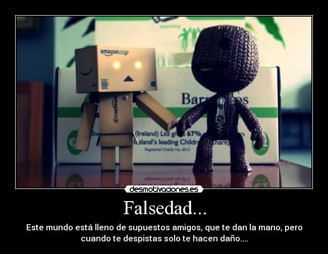 Falsedad... -