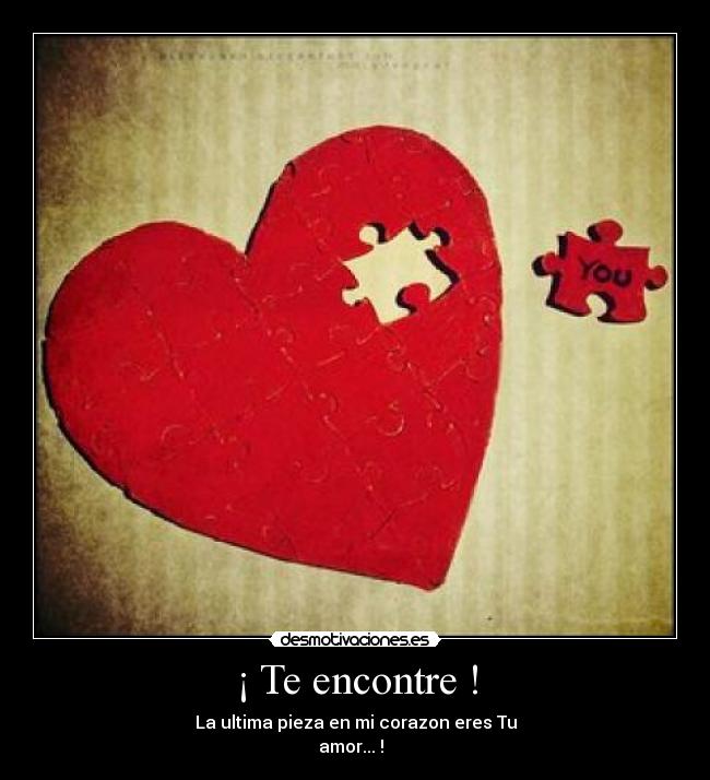 ¡ Te encontre ! -