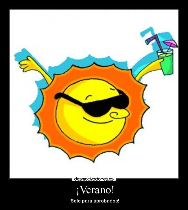 ¡Verano! - ¡Solo para aprobados!