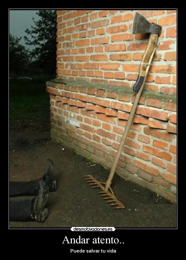 Andar atento.. -