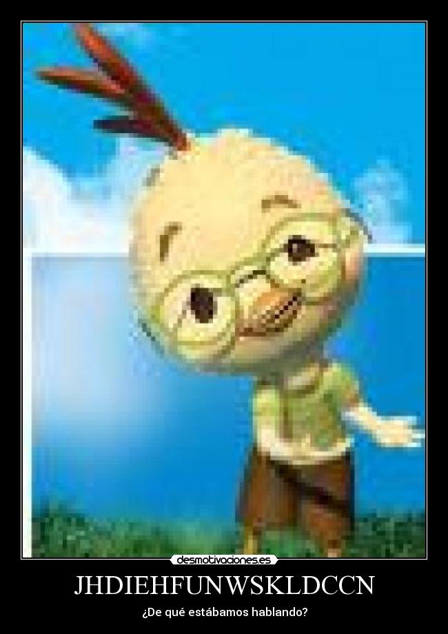 JHDIEHFUNWSKLDCCN - ¿De qué estábamos hablando?