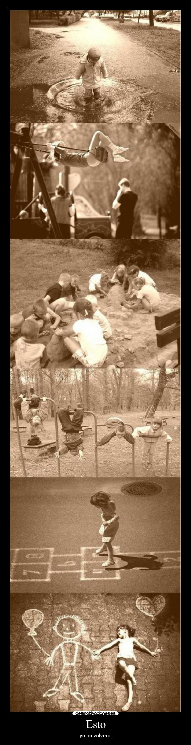 Esto - ya no volvera.