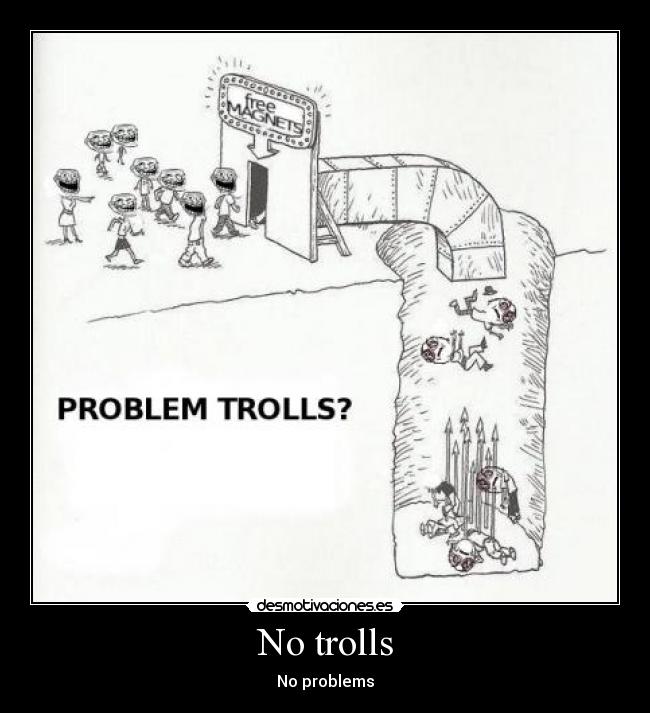 No trolls - 