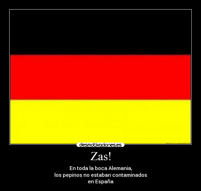 Zas! - En toda la boca Alemania,
los pepinos no estaban contaminados
en España
