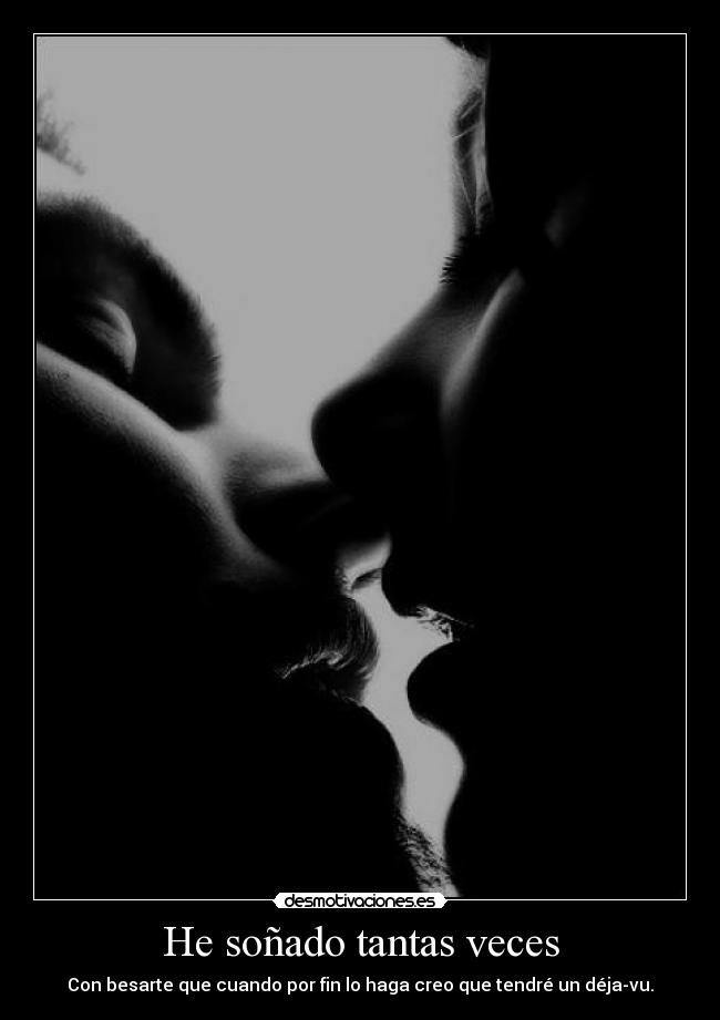 He soñado tantas veces -