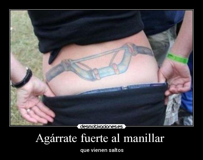 Agárrate fuerte al manillar  - que vienen saltos