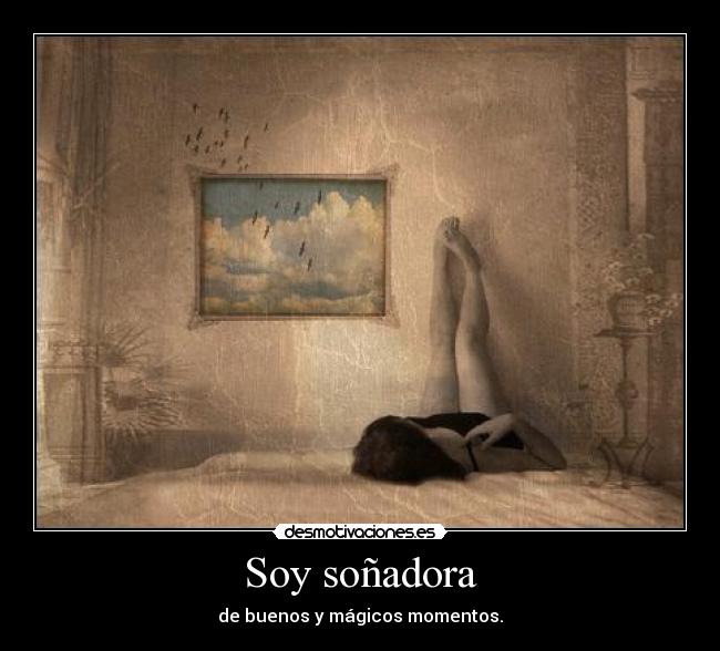 Soy soñadora -