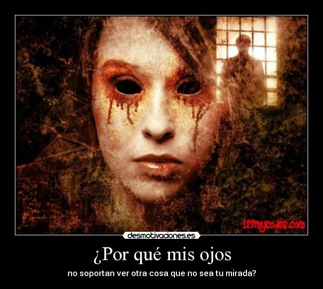 ¿Por qué mis ojos - 