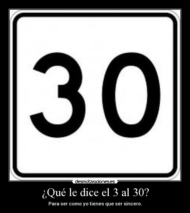 ¿Qué le dice el 3 al 30? - 