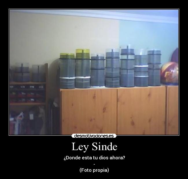 Ley Sinde - ¿Donde esta tu dios ahora?
-
(Foto propia)