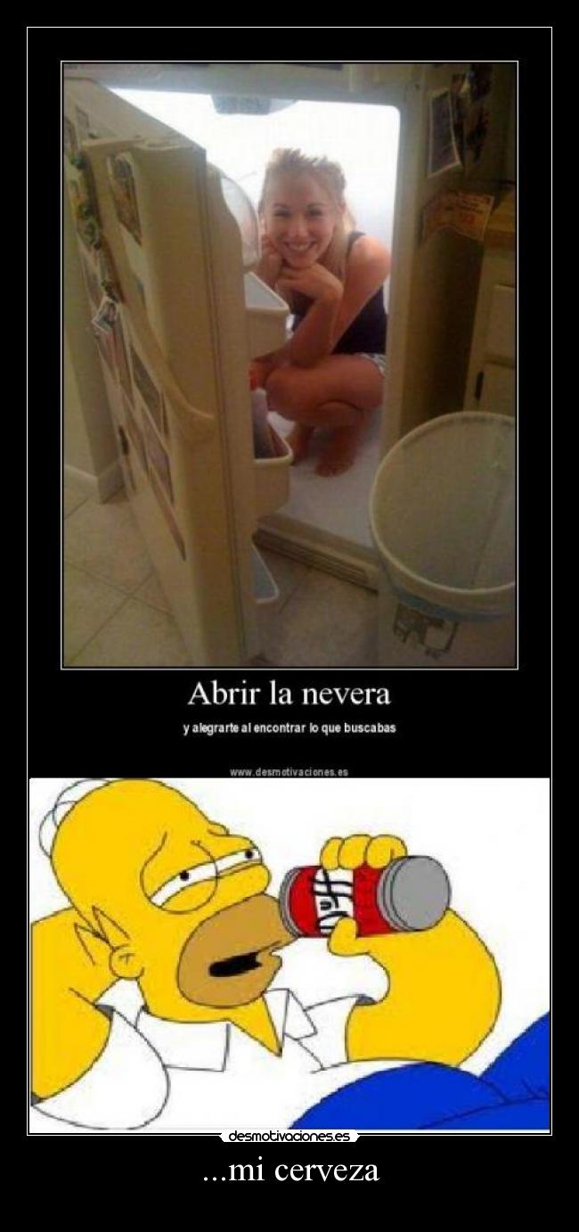 ...mi cerveza -