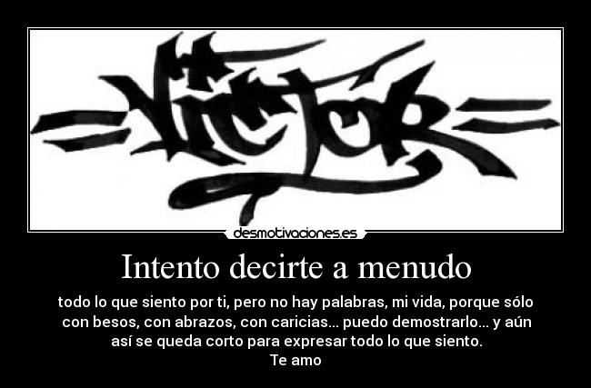 Intento decirte a menudo -