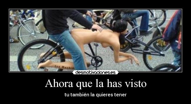 Ahora que la has visto - tu también la quieres tener