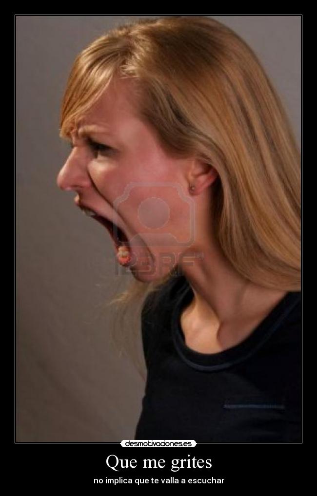 Que me grites - 