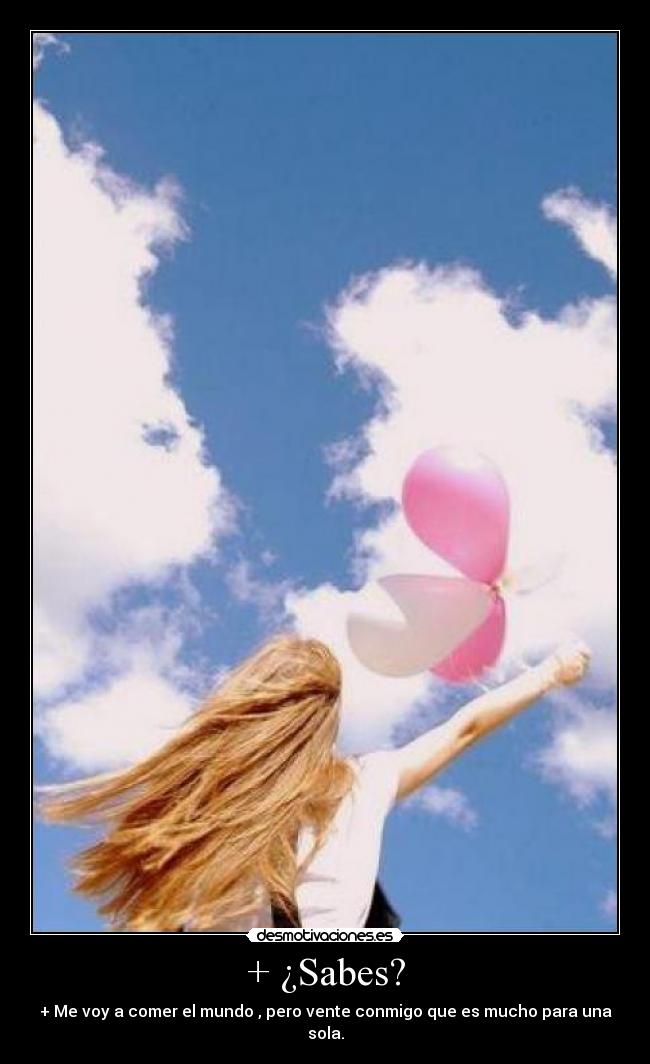 + ¿Sabes? -