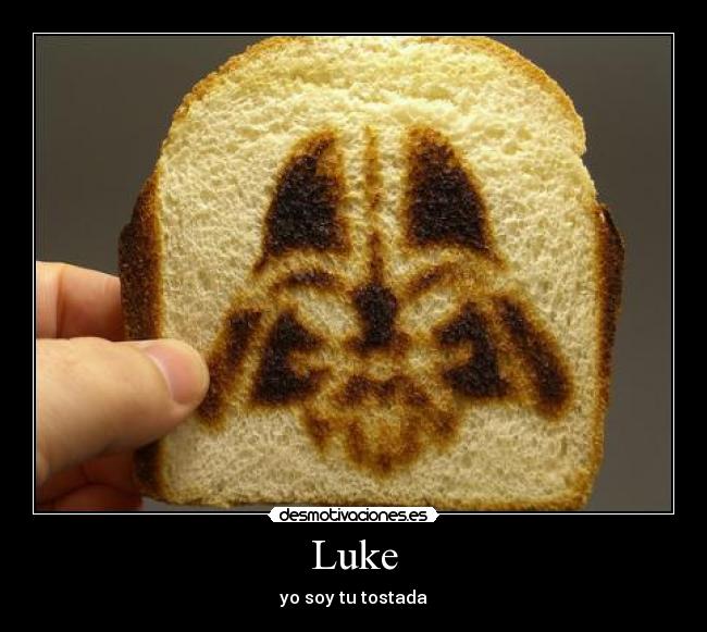 carteles luke vader tostada desmotivaciones