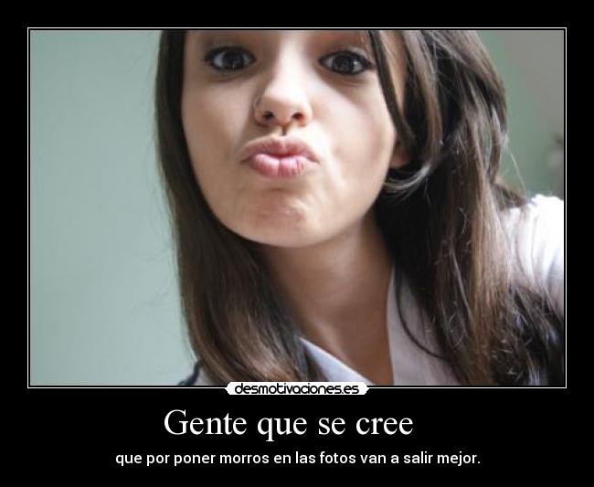 Gente que se cree   - 