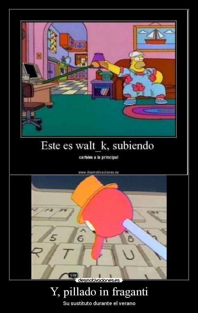 Y, pillado in fraganti -