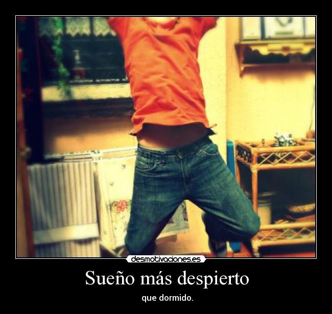 Sueño más despierto -