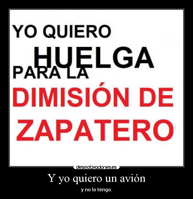 Y yo quiero un avión -