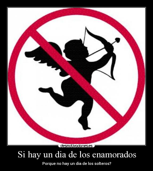 carteles febrero san valentin soltero desmotivaciones