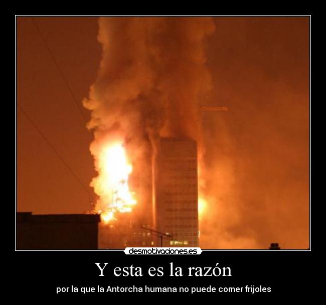 carteles antorcha humana pedos explosivos desmotivaciones