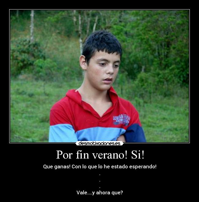 Por fin verano! Si! -