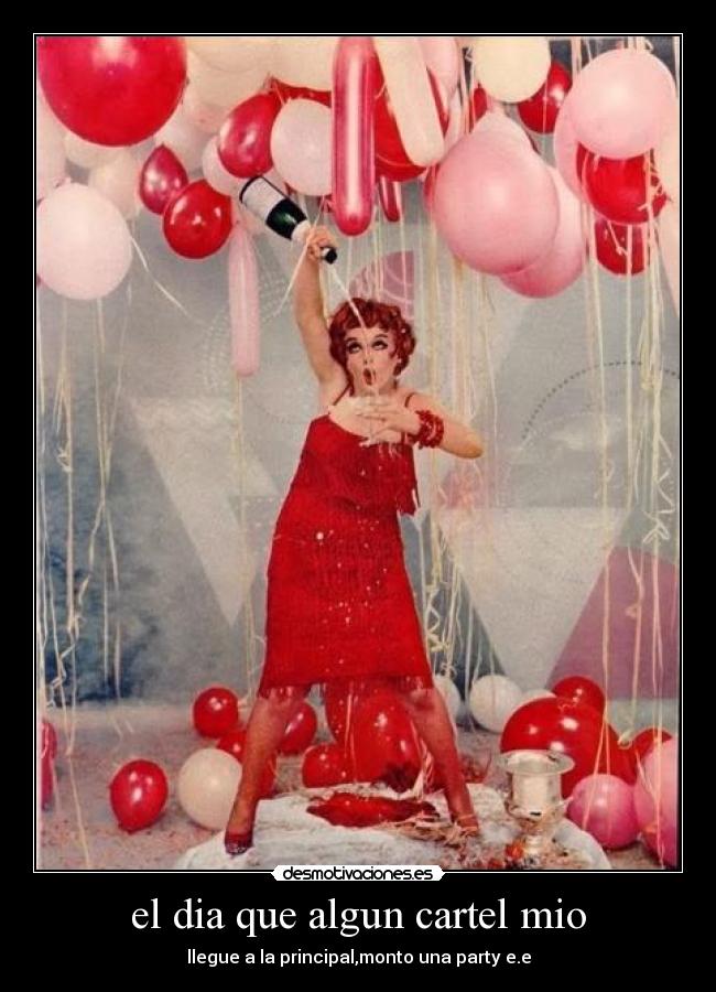el dia que algun cartel mio - 