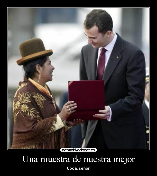 Una muestra de nuestra mejor - Coca, señor.