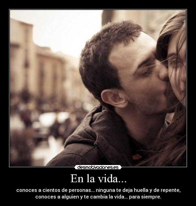 En la vida... -