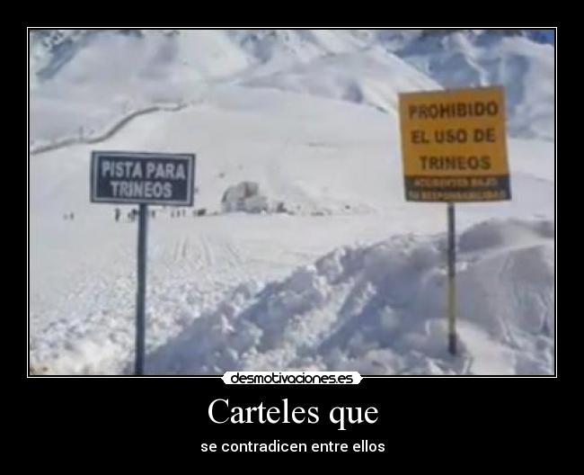 Carteles que - se contradicen entre ellos