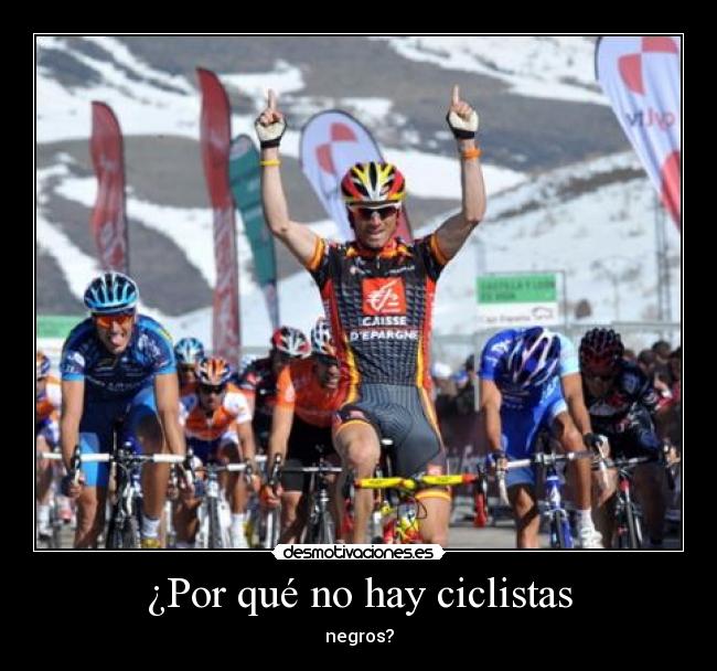 ¿Por qué no hay ciclistas - negros?