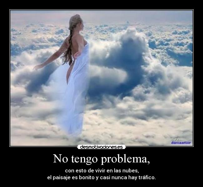 No tengo problema, - 