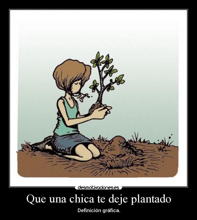 Que una chica te deje plantado - Definición gráfica.