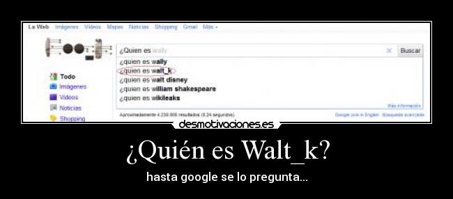 ¿Quién es Walt_k? -