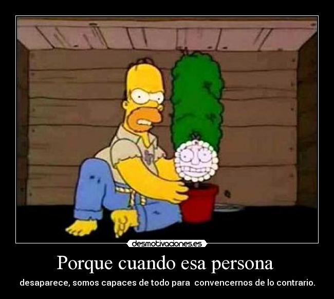 Porque cuando esa persona  - 