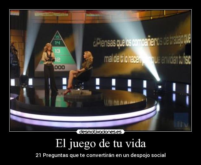 carteles vida juego vida preguntas que convertiran despojo social desmotivaciones