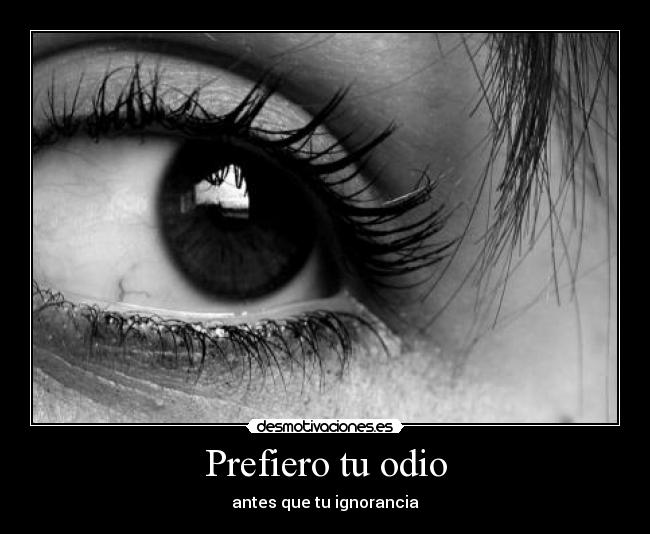 Prefiero tu odio - 