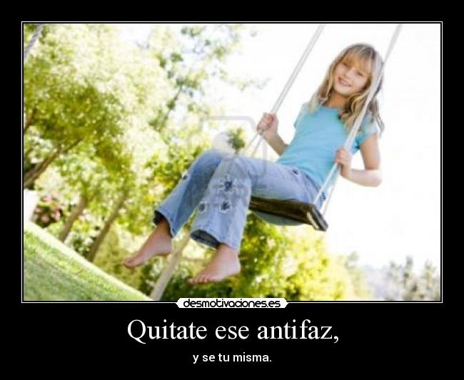 Quitate ese antifaz, - 