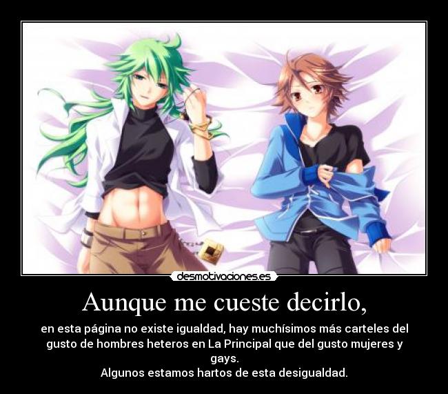 Aunque me cueste decirlo, -