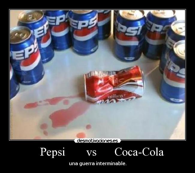 Pepsi vs Coca-Cola - una guerra interminable.