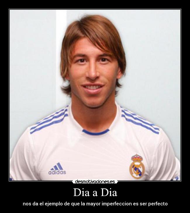 Dia a Dia - nos da el ejemplo de que la mayor imperfeccion es ser perfecto