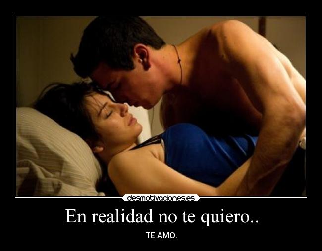 En realidad no te quiero.. -