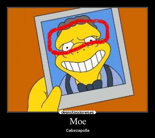 Moe - Cabezapolla